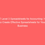 AAT Level 3 Spreadsheets for Accounting: How to Create Effective Spreadsheets for Your Business